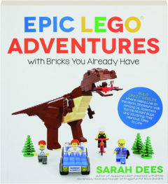 EPIC LEGO ADVENTURES WITH BRICKS YOU ALREADY HAVE