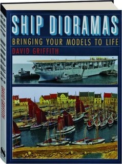 SHIP DIORAMAS: Bringing Your Models to Life