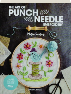 THE ART OF PUNCH NEEDLE EMBROIDERY
