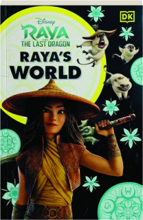 DISNEY RAYA AND THE LAST DRAGON: Raya's World