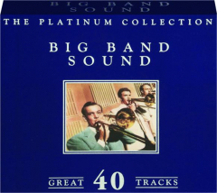 BIG BAND SOUND: The Platinum Collection