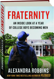 FRATERNITY: An Inside Look at a Year of College Boys Becoming Men