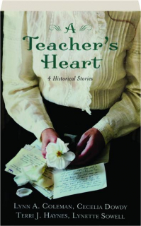 A TEACHER'S HEART: 4 Historical Stories
