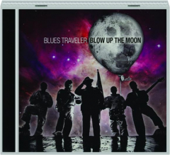 BLUES TRAVELER: Blow Up the Moon