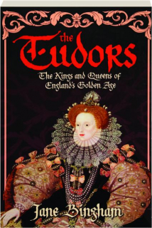 THE TUDORS: The Kings and Queens of England's Golden Age