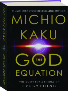 THE GOD EQUATION: The Quest for a Theory of Everything