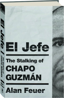 EL JEFE: The Stalking of Chapo Guzman