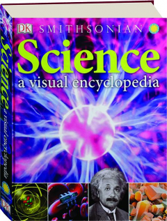 SMITHSONIAN SCIENCE: A Visual Encyclopedia