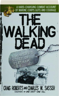 THE WALKING DEAD: A Marine's Story of Vietnam