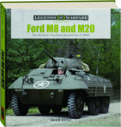 FORD M8 AND M20: Legends of Warfare