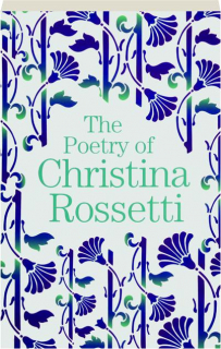 THE POETRY OF CHRISTINA ROSSETTI