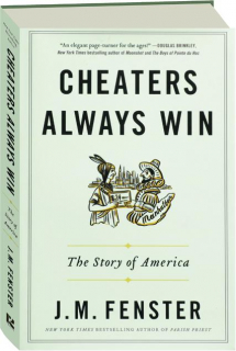 CHEATERS ALWAYS WIN: The Story of America