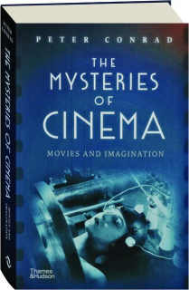THE MYSTERIES OF CINEMA: Movies and Imagination