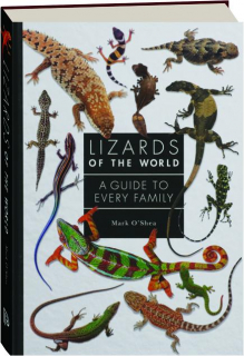 LIZARDS OF THE WORLD: A Guide to Every Family