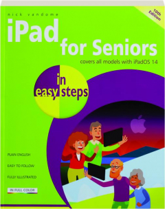 IPAD FOR SENIORS IN EASY STEPS, 10TH EDITION