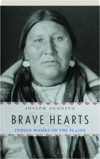 BRAVE HEARTS: Indian Women of the Plains