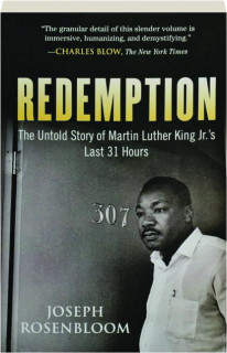 REDEMPTION: The Untold Story of Martin Luther King Jr.'s Last 31 Hours