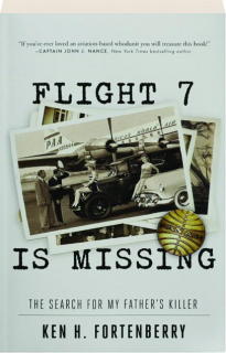 FLIGHT 7 IS MISSING: The Search for My Father's Killer