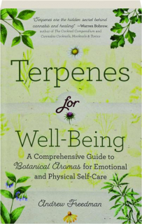 TERPENES FOR WELL-BEING: A Comprehensive Guide to Botanical Aromas for Emotional and Physical Self-Care