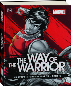 THE WAY OF THE WARRIOR: Marvel's Mightiest Martial Artists