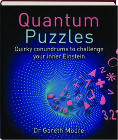 QUANTUM PUZZLES: Quirky Conundrums to Challenge Your Inner Einstein