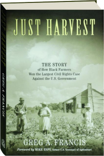 JUST HARVEST: The Story of How Black Farmers Won the Largest Civil Rights Case Against the U.S. Government
