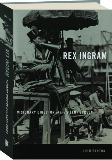 REX INGRAM: Visionary Director of the Silent Screen