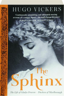 THE SPHINX: The Life of Gladys Deacon--Duchess of Marlborough