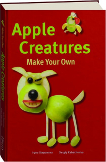 APPLE CREATURES: Make Your Own