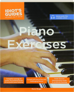 PIANO EXERCISES: Idiot's Guides as Easy as It Gets!