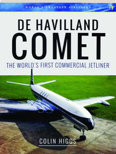 DE HAVILLAND COMET: The World's First Commercial Jetliner