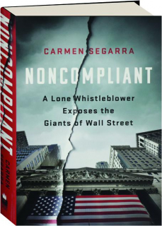 NONCOMPLIANT: A Lone Whistleblower Exposes the Giants of Wall Street