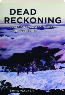 DEAD RECKONING: Learning from Accidents in the Outdoors