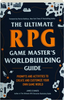 THE ULTIMATE RPG GAME MASTER'S WORLDBUILDING GUIDE