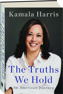 THE TRUTHS WE HOLD: An American Journey