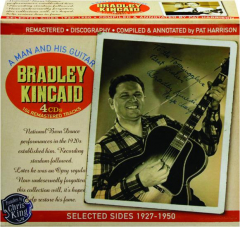BRADLEY KINCAID: Selected Sides 1927-1950