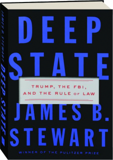 DEEP STATE: Trump, the FBI, and the Rule of Law