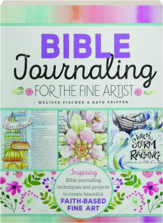 BIBLE JOURNALING FOR THE FINE ARTIST