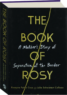 THE BOOK OF ROSY: A Mother's Story of Separation at the Border