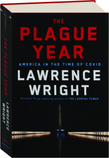 THE PLAGUE YEAR: America in the Time of Covid