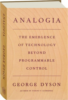 ANALOGIA: The Emergence of Technology Beyond Programmable Control