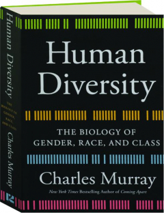 HUMAN DIVERSITY: The Biology of Gender, Race, and Class