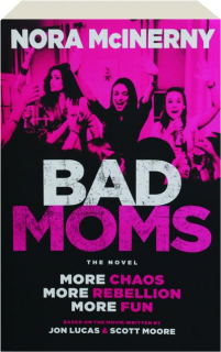 BAD MOMS