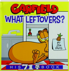<I>GARFIELD</I> WHAT LEFTOVERS?