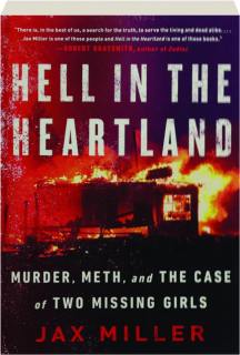 HELL IN THE HEARTLAND: Murder, Meth, and the Case of Two Missing Girls