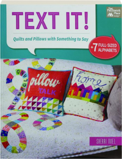 TEXT IT! Quilts and Pillows with Something to Say