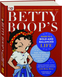 BETTY BOOP'S GUIDE TO A BOLD AND BALANCED LIFE