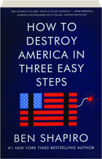 HOW DO DESTROY AMERICA IN THREE EASY STEPS
