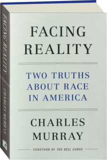 FACING REALITY: Two Truths About Race in America