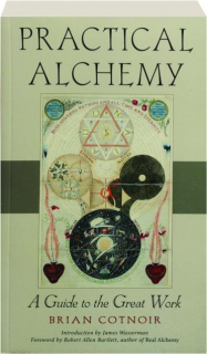 PRACTICAL ALCHEMY: A Guide to the Great Work